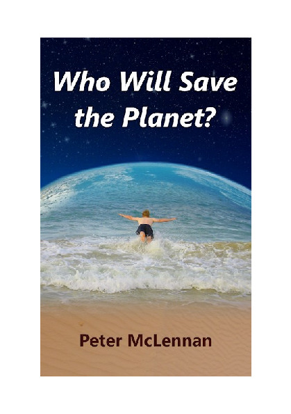 Who Will Save the Planet-An adventure in Climate Change Activism
